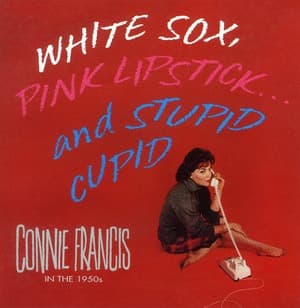 White Sox, Pink Lipstick... And Stupid Cupid (CD1)