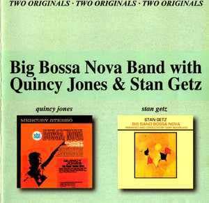 Big Bossa Nova Band With Quincy Jones / Stan Getz