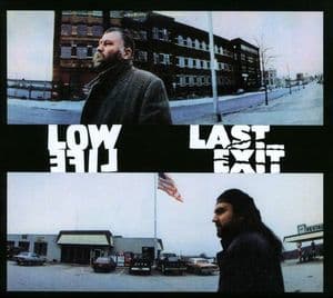 Low Life / Last Exit