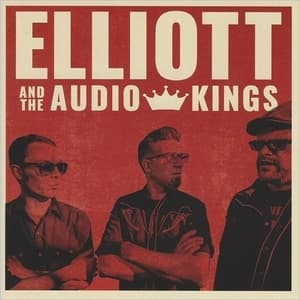 Elliott & The Audio Kings