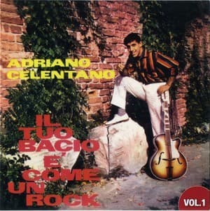 Il Tuo Bacio E' Come Un Rock (Vol.1)