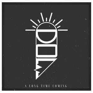 A Long Time Coming