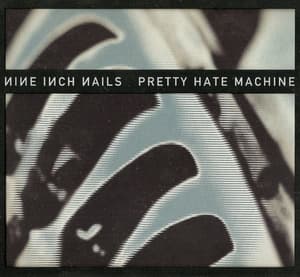 Pretty Hate Machine (2010 Remaster)