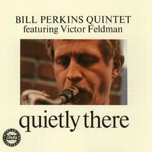 Quietly There