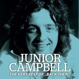 The Very Best Of Junior Campbell...back Then...