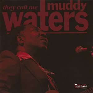 They Call Me Muddy Waters {Instant CD INS 5036}