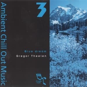 Blue Dream (Ambient Chill Out Music 3)