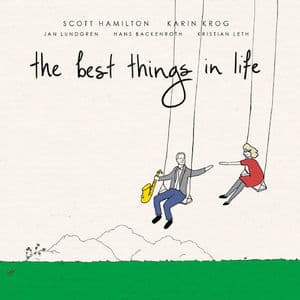 The Best Things In Life