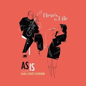 As Is (Here's To Life)