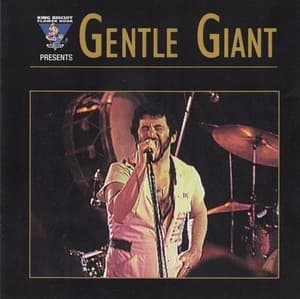 King Biscuit Flower Hour Presents Gentle Giant