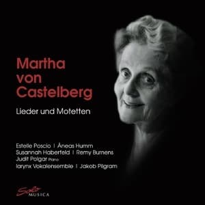 Martha Von Castelberg: Songs & Motets [Hi-Res]