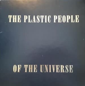 The Plastic People Of The Universe