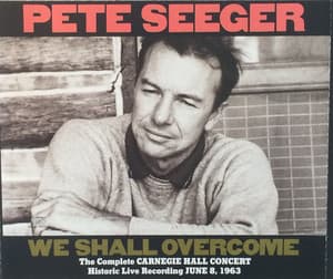 We Shall Overcome - The Complete Carnegie Hall Concert - June 8, 1963