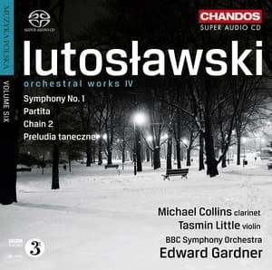 Orchestral Works IV: Symphony No. 1 • Partita • Chain 2 • Preludia Taneczne (Edward Gardner)