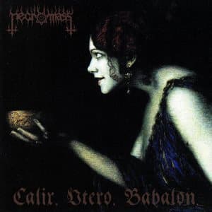 Calix. Utero. Babalon.
