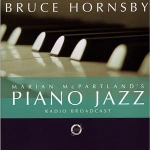 Marian McPartland's Piano Jazz Radio BroadcastBruce Hornsby