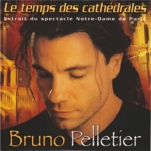 Le Temps Des Cathédrales (Extrait Du Spectacle Notre-Dame De Paris)