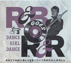 Rhythm & Blues Goes Rock & Roll Vol. 3: Dance Girl Dance