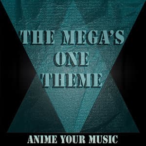 The Mega's One Theme