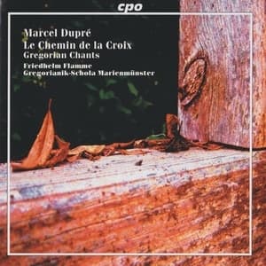 Marcel Dupre - Le Chemin De La Croix
