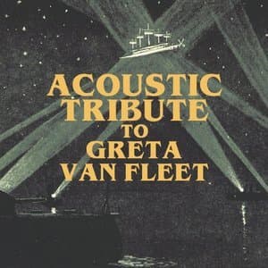 Acoustic Tribute to Greta Van Fleet (Instrumental)