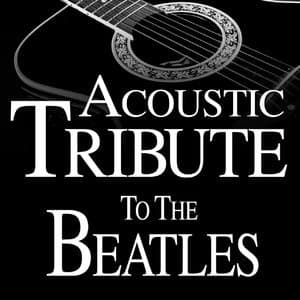 Acoustic Tribute to the Beatles