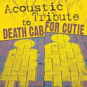 Death Cab For Cutie Acoustic Tribute (Death Cab For Cutie Acoustic Tribute)