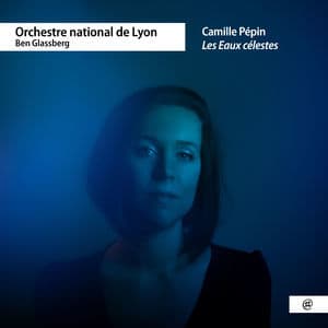 Camille Pepin: Les Eaux celestes