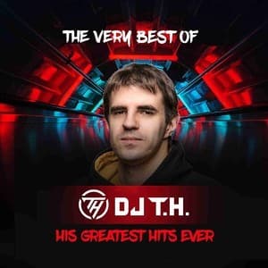 The Very Best of DJ T.H.: His Greatest Hits Ever