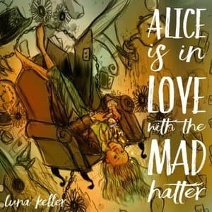 Alice is in Love with the Mad Hatter