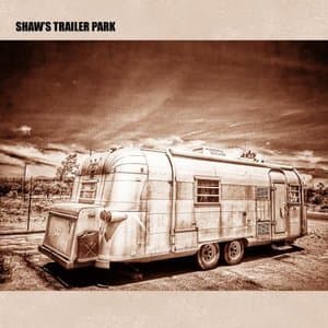 Shaw's Trailer Park