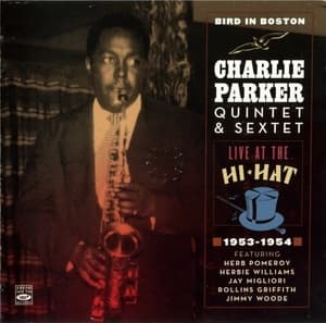 Bird In Boston - Live At The Hi-hat 1953-1954