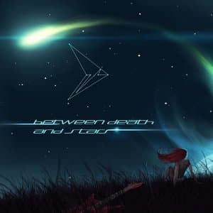 Between Death and Stars