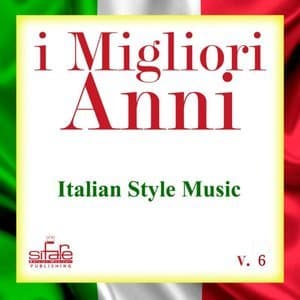 I migliori anni, Vol. 6 (Italian Style Music - Instrumental Versions)