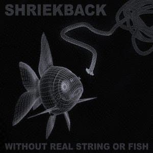 Without Real String or Fish