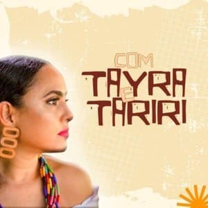 Com Tayra e Tariri