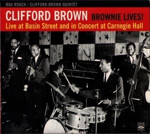 Brownie Lives! (Live At Basin Street And In Concert At Carnegie Hall)