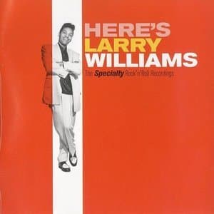 Here's Larry Williams: The Specialty Rock'n'Roll Recordings
