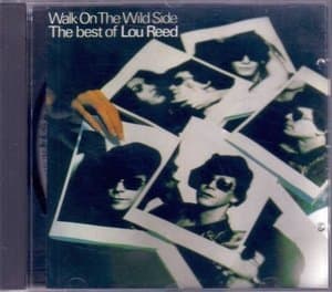 Walk On The Wild Side: The Best Of Lou Reed