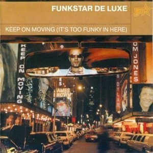 Keep On Moving (Its Too Funky In Here)