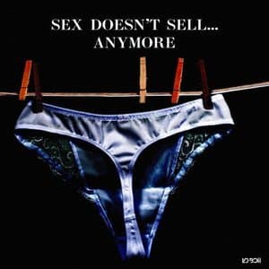 Sex Doesnt Sell... Anymore