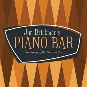 Jim Brickmans Piano Bar: 30 Love Songs Of The 50's & 60's
