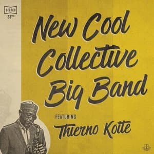 New Cool Collective Big Band featuring Thierno Koite
