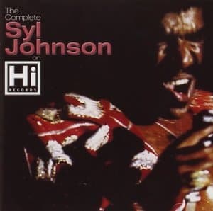 The Complete Syl Johnson On Hi Records