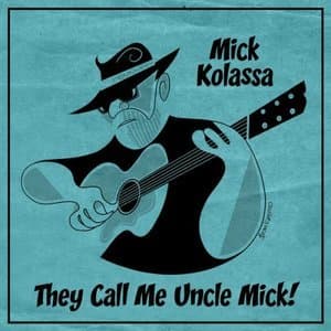 They Call Me Uncle Mick!