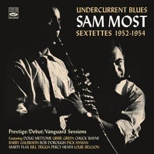 Sam Most Sextettes 1952-1954: Prestige, Debut & Vanguard Sessions