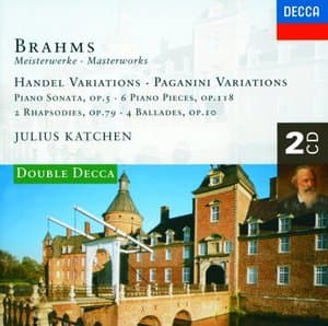 Brahms: Handel Variations; Brahms: Handel Variations; Paganini Variations; Piano Sonata No.3, etc.