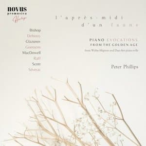 Lapres-Midi Dun Faune: Piano Evocations from the Golden Age