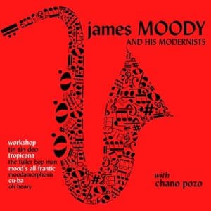 James Moody and His Modernists with Chano Pozo