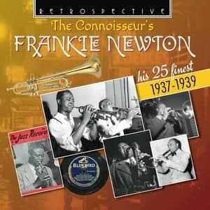 The Connoisseurs - Frankie Newton (his 25 Finest 1937 - 1939)